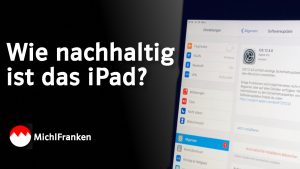 Wie nachhaltig ist das iPad von Apple?