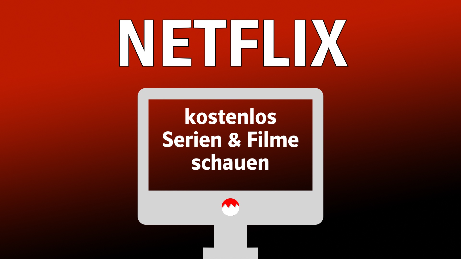 Netflix ermöglicht kostenloses anschauen von Filmen und Serien