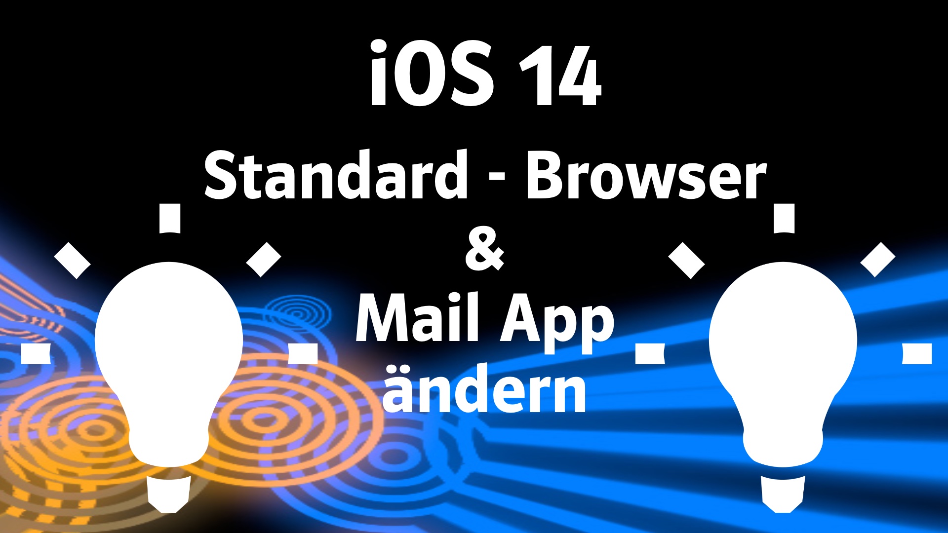 iOS 14 Standard Mail-App und Browser ändern