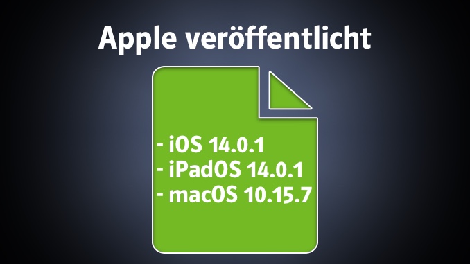 Apple veröffentlicht iOS 14.0.1, iPadOS 14.0.1 und macOS 10.15.7