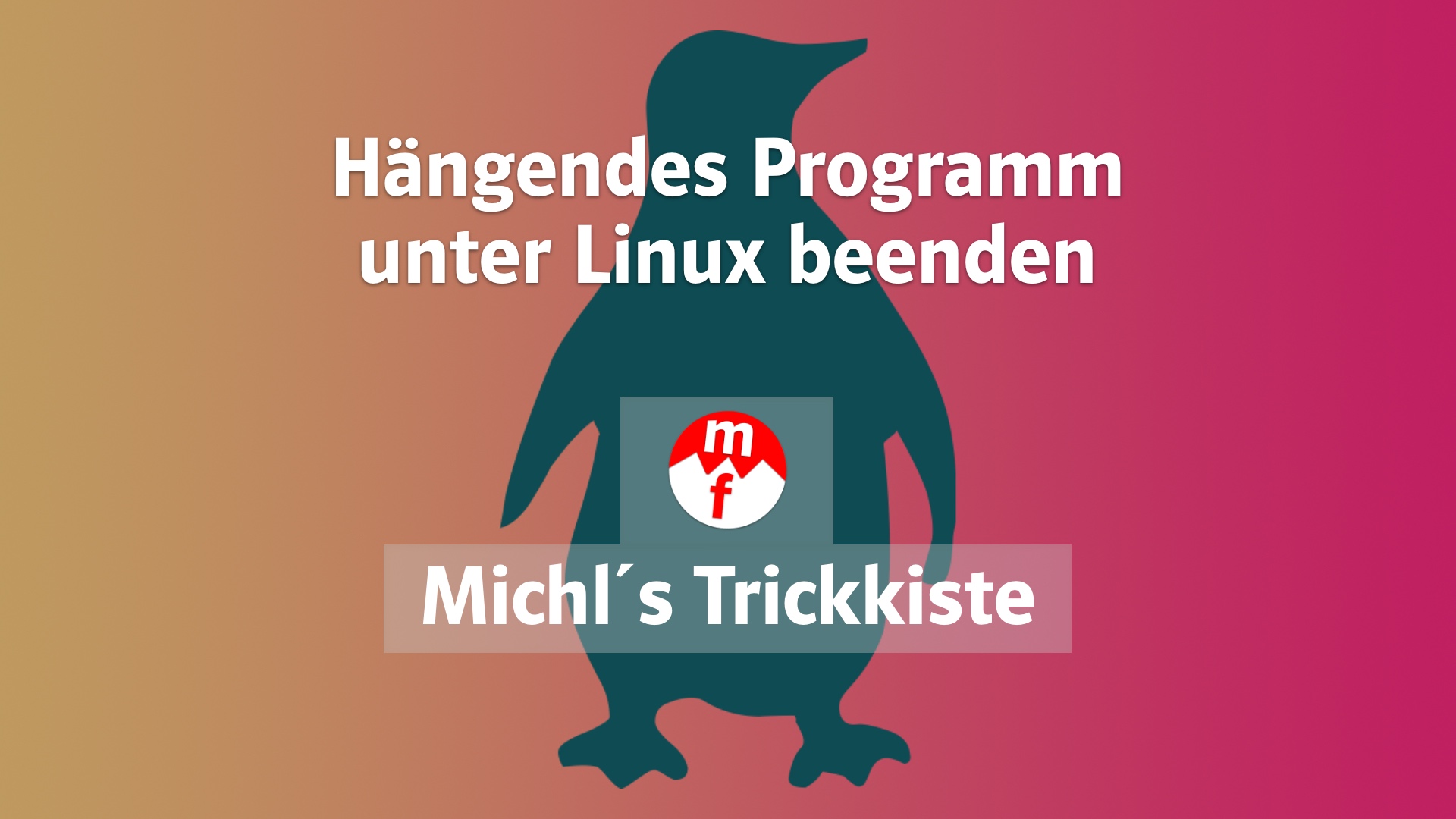 Hängendes Programm unter Linux beenden