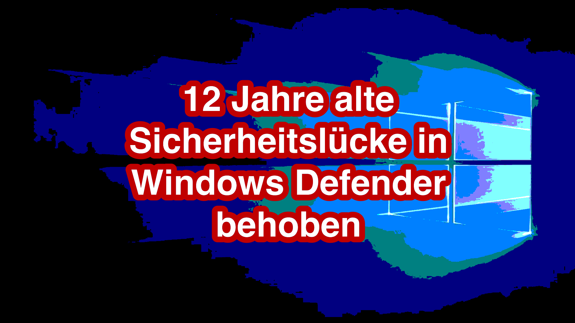 12 Jahre alte Sicherheitslücke in Windows Defender geschlossen