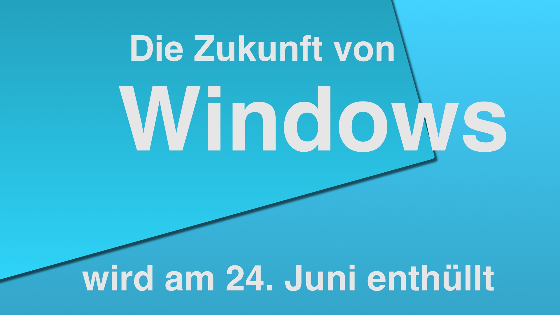 Die Zukunft von Windows wird am 24. Juni enthüllt