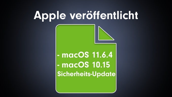 Apple veröffentlicht macOS Big Sur 11.6.4 und Sicherheits-Update für macOS Catalina