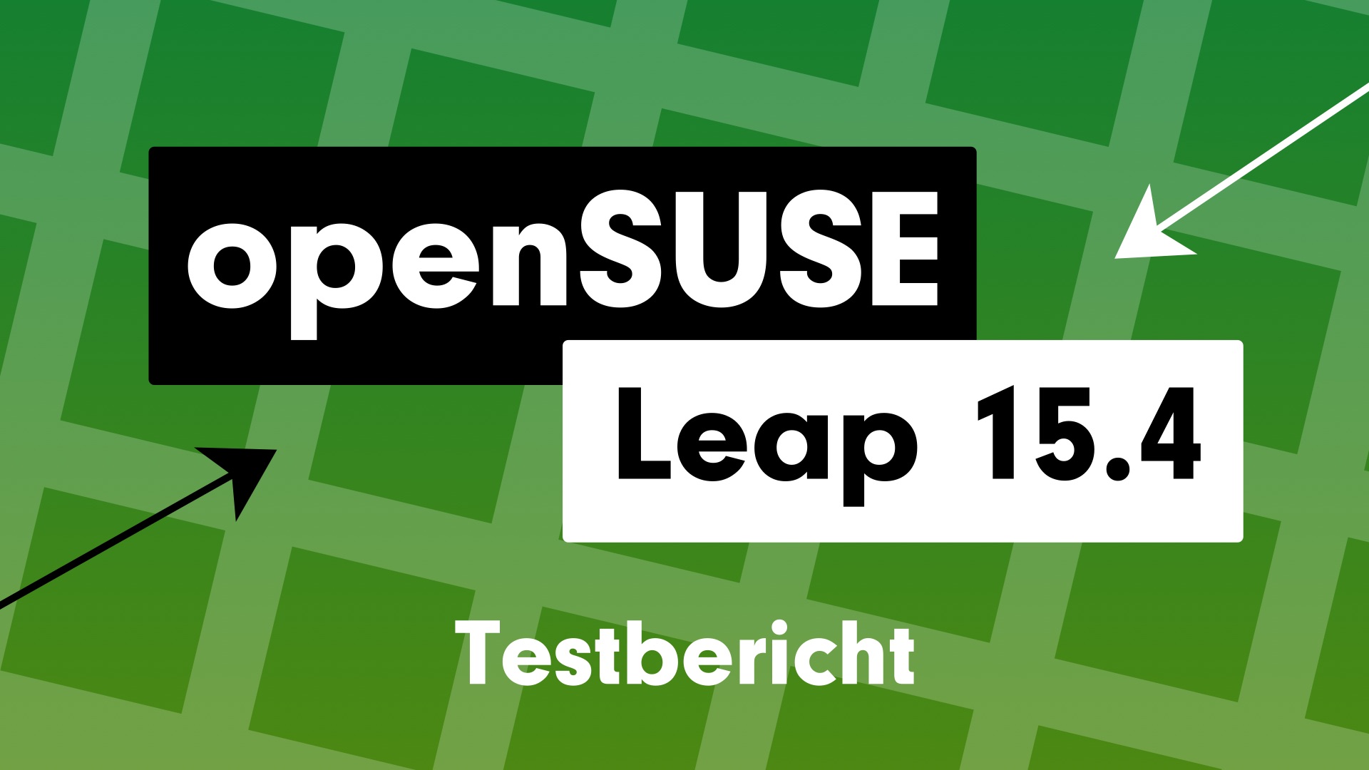 openSUSE Leap 15.4 Testbericht – Endlich modernisiert