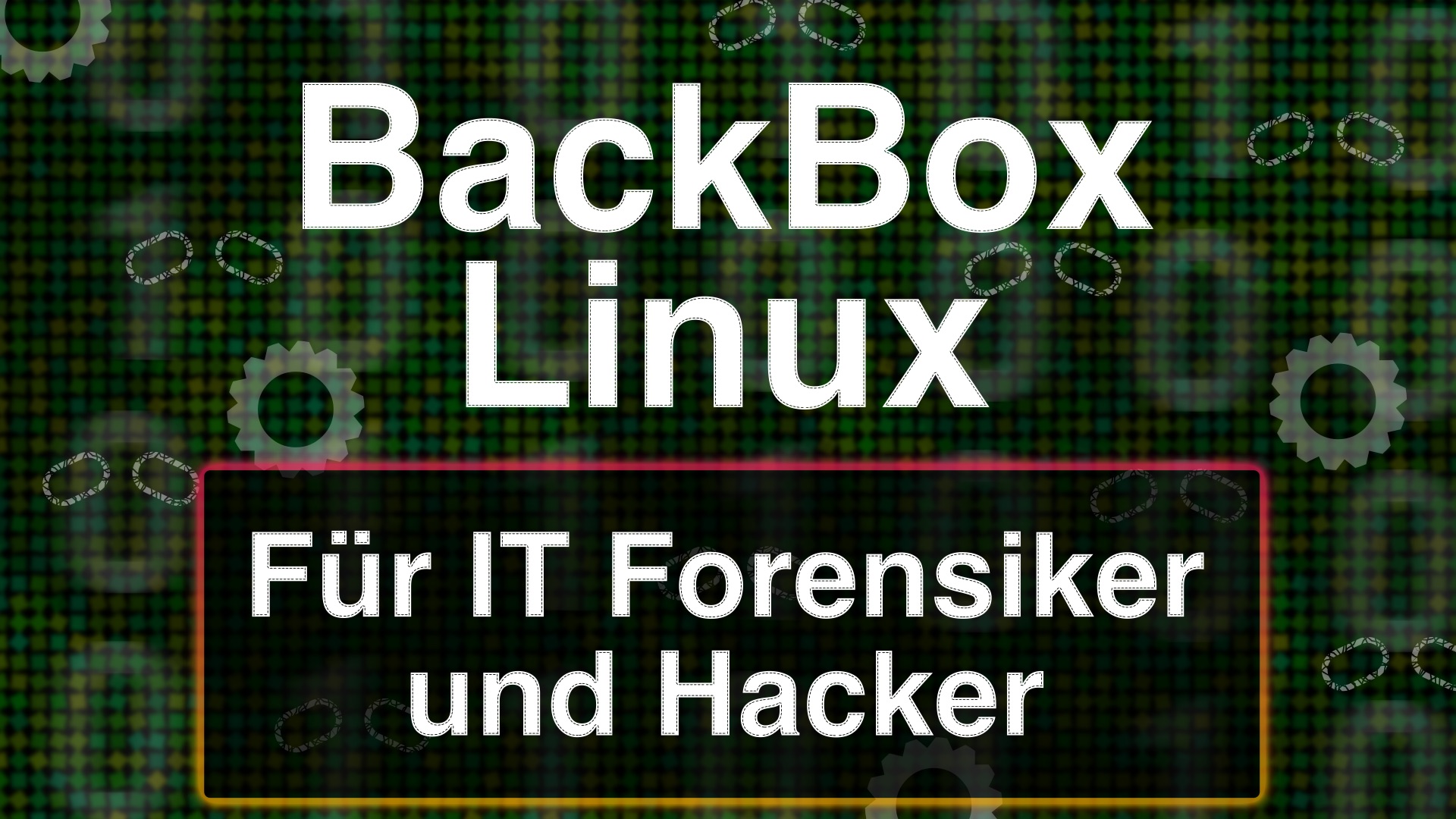 BackBox Linux 7 – Linux Distro für IT Forensiker und Hacker